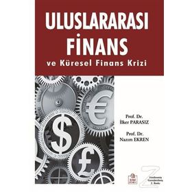 Uluslararası Finans ve Küresel Finans Krizi - Nazım Ekren İlker Parasız