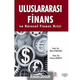 Uluslararası Finans ve Küresel Finans Krizi - Nazım Ekren İlker Parasız