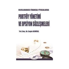 ULUSLARARASI FINANSAL PIYASALARDA PORTFÖY YÖNETIMI VE OPSIYON SÖZLEŞMELERI - ENGIN DEMIREL