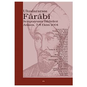 ULUSLARARASI FÂRÂBÎ SEMPOZYUMU BILDIRILERI ANKARA 7-8 EKIM 2004 - FEHRULLAH TERKAN