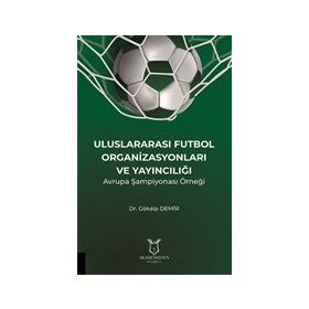 Uluslararası Futbol Organizasyonları ve Yayıncılığı Gökalp Demir