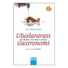 ULUSLARARASI GASTRONOMI TEMEL ÖZELLIKLER - ÖRNEK MENÜLER VE REÇETELER - MEHMET SARIIŞIK