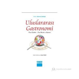 ULUSLARARASI GASTRONOMI TEMEL ÖZELLIKLER - ÖRNEK MENÜLER VE REÇETELER - MEHMET SARIIŞIK