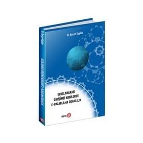 Uluslararası Girişimci Kobilerde E-Pazarlama Odaklılık - Kolektif