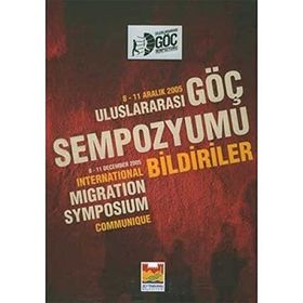 ULUSLARARASI GÖÇ SEMPOZYUMU BILDIRILERI (İNGİLİZCE-TÜRKÇE) - KOLEKTIF