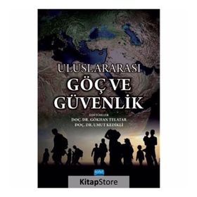 Uluslararası Göç Ve Güvenlik Kollektif Nobel Yayın Dağıtım