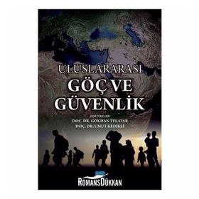 Uluslararası Göç Ve Güvenlik Kollektif Nobel Yayın Dağıtım