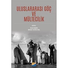 Uluslararası Göç ve Mültecilik - Burak Başkan