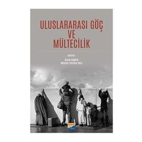 Uluslararası Göç ve Mültecilik - Burak Başkan