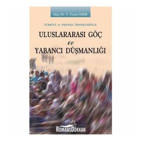 Uluslararası Göç ve Yabancı Düşmanlığı - Y. Yeşim Özer