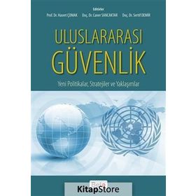 Uluslararası Güvenlik - Hasret Çomak Doç. Dr. Caner Sancaktar Doç. Dr. Sertif Demir Caner Sancaktar Sertif Demir