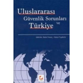 ULUSLARARASI GÜVENLİK SORUNLARI VE TÜRKİYE - RAFET YİNANÇ, HAKAN TAŞDEMİR