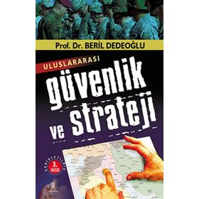 Uluslararası Güvenlik ve Strateji - Beril Dedeoğlu