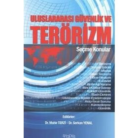 Uluslararası Güvenlik ve Terörizm - Cenker Korhan Demir Engin Avcı Mahir Terzi Serkan Yenal