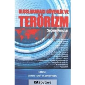 Uluslararası Güvenlik ve Terörizm - Cenker Korhan Demir Engin Avcı Mahir Terzi Serkan Yenal