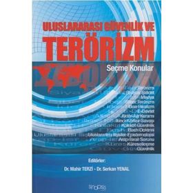 Uluslararası Güvenlik ve Terörizm - Cenker Korhan Demir Engin Avcı Mahir Terzi Serkan Yenal