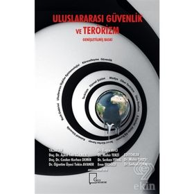 Uluslararası Güvenlik ve Terörizm - Cenker Korhan Demir Engin Avcı Mahir Terzi Serkan Yenal