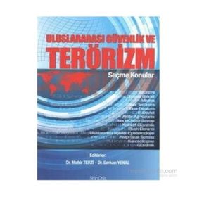 Uluslararası Güvenlik ve Terörizm - Cenker Korhan Demir Engin Avcı Mahir Terzi Serkan Yenal