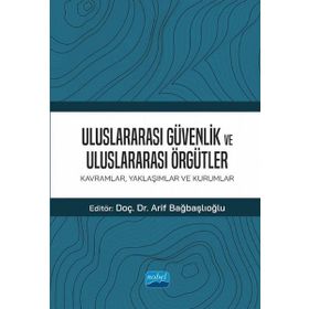 Uluslararası Güvenlik ve Uluslararası Örgütler Nobel Akademik Yayıncılık
