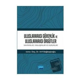 Uluslararası Güvenlik ve Uluslararası Örgütler Nobel Akademik Yayıncılık