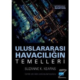 Uluslararası Havacılığın Temelleri - Suzanne K. Kearnes