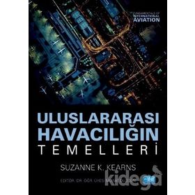 Uluslararası Havacılığın Temelleri - Suzanne K. Kearnes