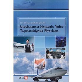 Uluslararası Havayolu Yolcu Taşımacılığında Fiyatlama - Derya Semiz Çelik