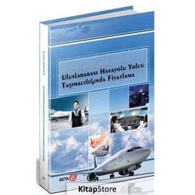 Uluslararası Havayolu Yolcu Taşımacılığında Fiyatlama - Derya Semiz Çelik