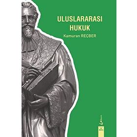 Uluslararası Hukuk - Kamuran Reçber