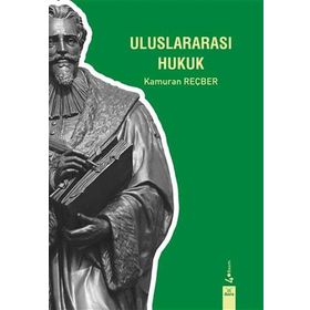 Uluslararası Hukuk - Kamuran Reçber
