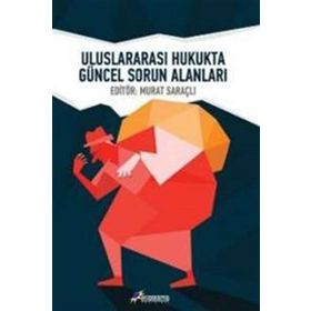 ULUSLARARASI HUKUKTA GÜNCEL SORUN ALANLARI - KOLEKTIF
