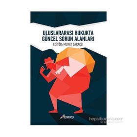 ULUSLARARASI HUKUKTA GÜNCEL SORUN ALANLARI - KOLEKTIF