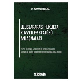 Uluslararası Hukukta Kuvvetler Statüsü Anlaşmaları Muhammet Celal Kul On İki Levha Yayıncılık
