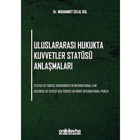 Uluslararası Hukukta Kuvvetler Statüsü Anlaşmaları Muhammet Celal Kul On İki Levha Yayıncılık
