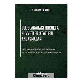 Uluslararası Hukukta Kuvvetler Statüsü Anlaşmaları Muhammet Celal Kul On İki Levha Yayıncılık