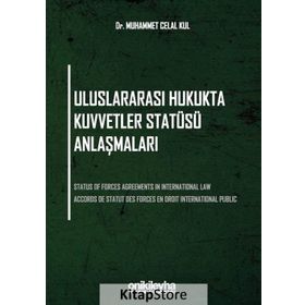 Uluslararası Hukukta Kuvvetler Statüsü Anlaşmaları Muhammet Celal Kul On İki Levha Yayıncılık
