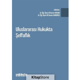 Uluslararası Hukukta Şeffaflık - Ali Kerem Kayhan