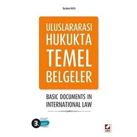 Uluslararası Hukukta Temel Belgeler - İbrahim Kaya