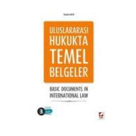 Uluslararası Hukukta Temel Belgeler - İbrahim Kaya