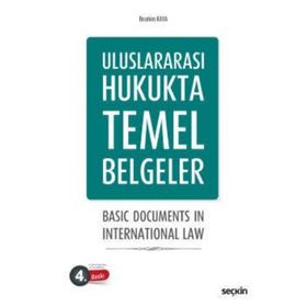 Uluslararası Hukukta Temel Belgeler - İbrahim Kaya