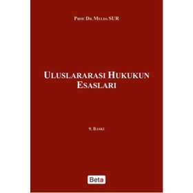 Uluslararası Hukukun Esasları - Melda Sur