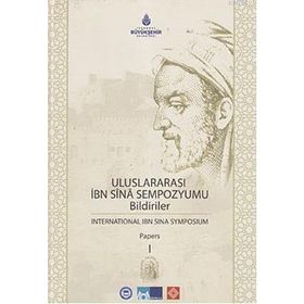 ULUSLARARASI İBN SINA SEMPOZYUMU BILDIRILER INTERNATIONAL IBN SINA SYMPOSIUM PAPERS - 2 CILT TAKIM - KOLEKTIF