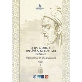 ULUSLARARASI İBN SINA SEMPOZYUMU BILDIRILER INTERNATIONAL IBN SINA SYMPOSIUM PAPERS - 2 CILT TAKIM - KOLEKTIF