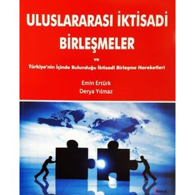Uluslararası İktisadi Birleşmeler - Emin Ertürk