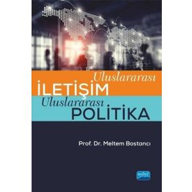 Uluslararası İletişim Uluslararası Politika - Nobel Yayınevi