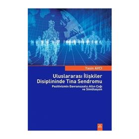 Uluslararası İlişkiler Disiplininde Tina Sendromu - Yasin Avcı