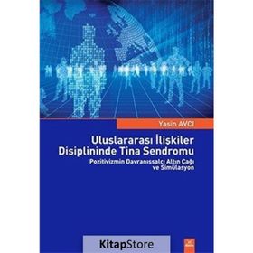 Uluslararası İlişkiler Disiplininde Tina Sendromu - Yasin Avcı