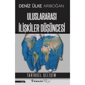 ULUSLARARASI İLIŞKILER DÜŞÜNCESI - DENIZ ÜLKE ARIBOĞAN