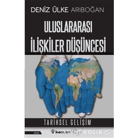 ULUSLARARASI İLIŞKILER DÜŞÜNCESI - DENIZ ÜLKE ARIBOĞAN