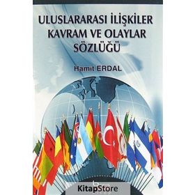 Uluslararası İlişkiler Kavram ve Olaylar Sözlüğü - Hamit Erdal